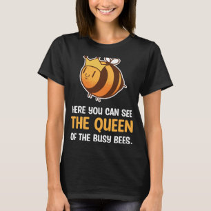 Königin der geschäftigen Bienen T-Shirt