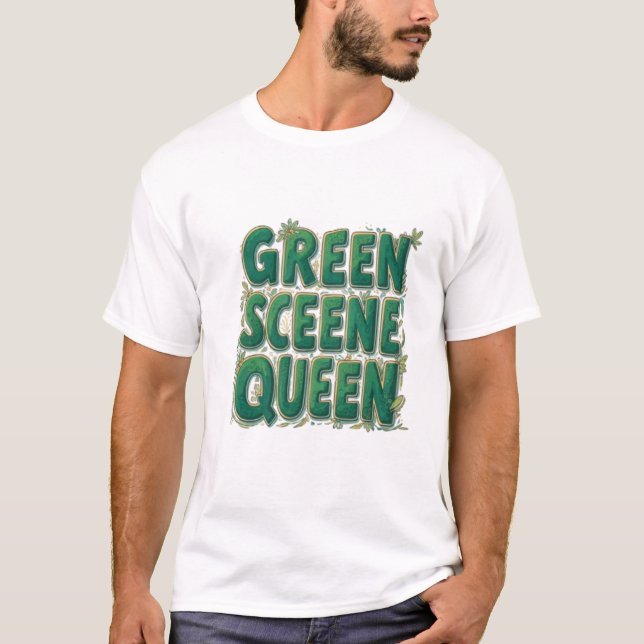 Königin der grünen Szene T-Shirt (Vorderseite)