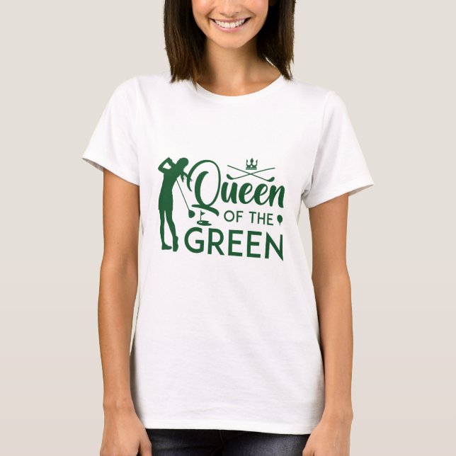 Königin der Grünen T-Shirt (Vorderseite)