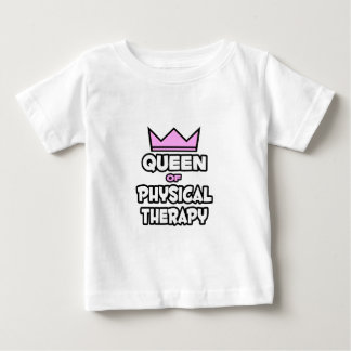 Königin der Physikaltherapie Baby T-shirt