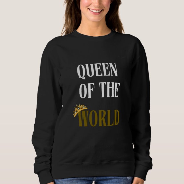 Königin der Welt, Frauenpullover Sweatshirt (Vorderseite)