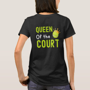 Königin des Hofes Zitat Tennis T Shirt