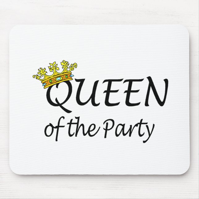 Königin des Party Mousepad (Vorne)