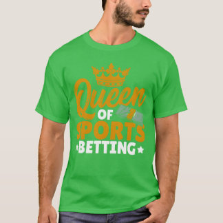 Königin des Sportwetten Sports Better Parlay lusti T-Shirt