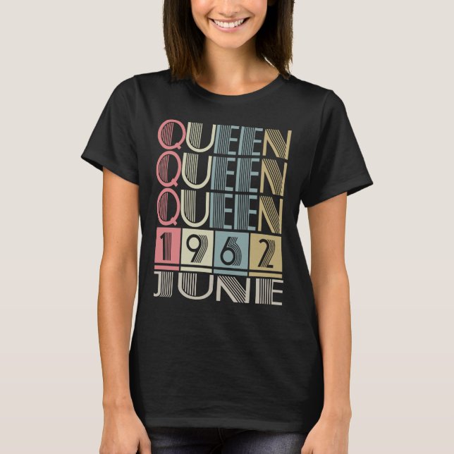 Königin geboren im JUNI 1962 T-Shirt (Vorderseite)