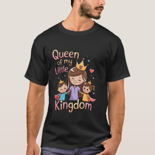 Königin meines kleinen Königreichs Muttertag Mutte T-Shirt