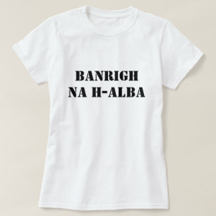 Königin Schottlands Banrigh na h-Alba T-Shirt