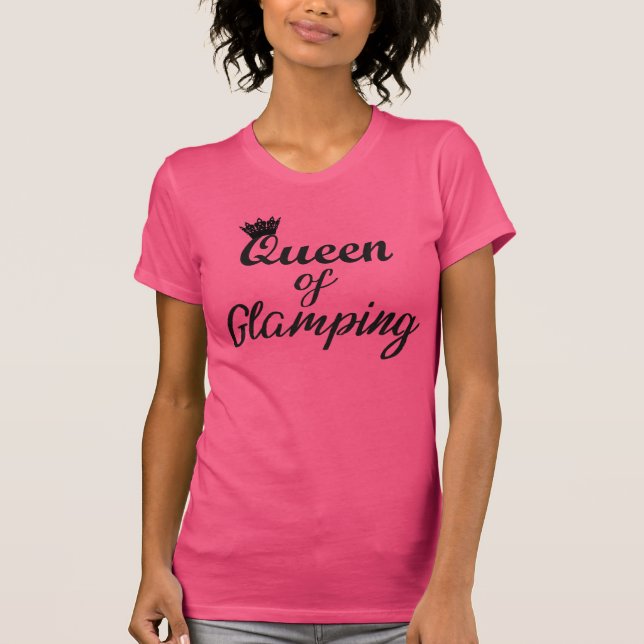 "Königin von Glamping" T-Shirt (Vorderseite)