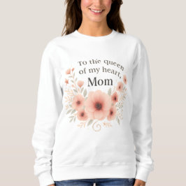 Königin von mir" Mama von Herzen Sweatshirt