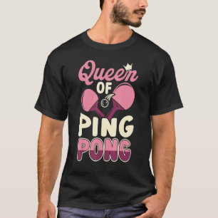 Königin von Ping Pong Tischtennis Tennisspieltisch T-Shirt