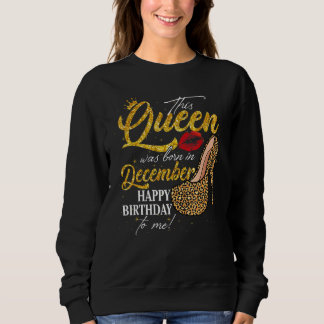 Königin war im Dezember Frauen Geburtstag Leopard  Sweatshirt
