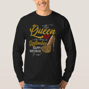 Königin war im September Geboren Frauen Geburtstag T-Shirt