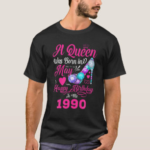 Königin wurde im Mai 1990 Geboren Mädchen Frauen 3 T-Shirt