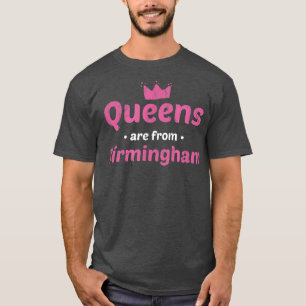 Königinnen kommen aus Birmingham Alabama Heimat Al T-Shirt