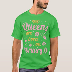 Königinnen sind am 11. Februar zum Geburtstag Gebo T-Shirt