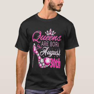 Königinnen sind am 30. August Geboren, Königin Vir T-Shirt