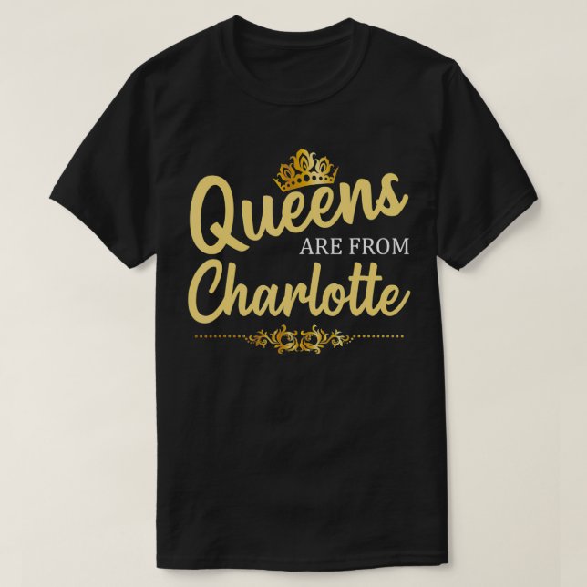 Königinnen sind aus CHARLOTTE NC NORTH CAROLINA Fu T-Shirt (Design vorne)