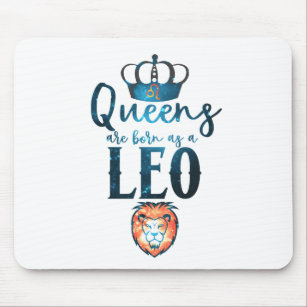 Königinnen sind geboren als LEO-Zodiac-Zeichen Jul Mousepad