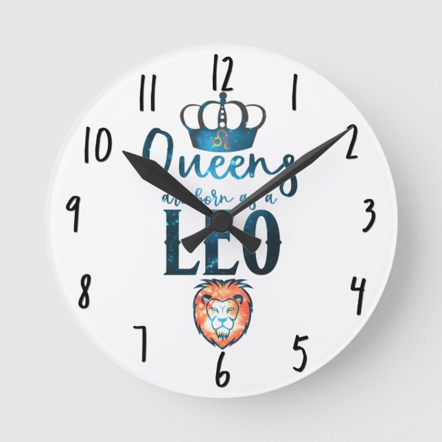 Königinnen sind geboren als LEO-Zodiac-Zeichen Jul Runde Wanduhr (Vorderseite)