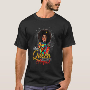 Königinnen sind Geboren im August Geburtstagskinde T-Shirt