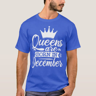 Königinnen sind Geboren im Dezember Geburtstagsges T-Shirt