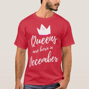 Königinnen sind Geboren im Dezember Happy Birthday T-Shirt