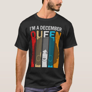 Königinnen sind Geboren im Dezember, ich bin eine  T-Shirt