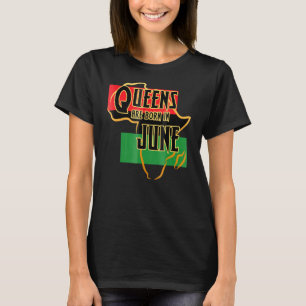 Königinnen sind Geboren im Juni Geburtstag afrikan T-Shirt