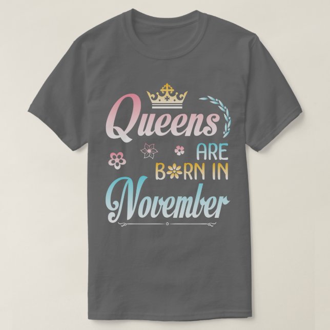 Königinnen sind Geboren im November glücklichen Ge T-Shirt (Design vorne)