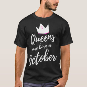 Königinnen sind geboren im Oktober Happy Birthday T-Shirt