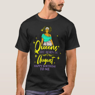 Königinnen sind im August an der Geburtstagskarte T-Shirt