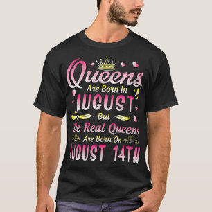 Königinnen sind im August Geboren, aber die wahren T-Shirt