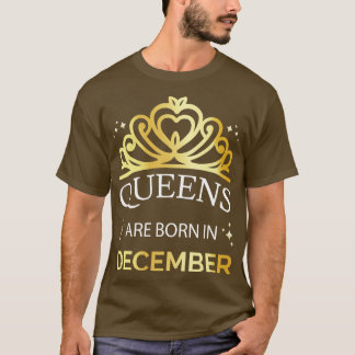 Königinnen sind im Dezember I Geboren T-Shirt