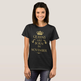 Königinnen sind im November geboren T-Shirt
