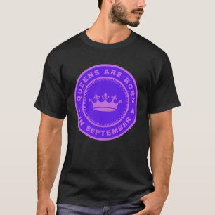 Königinnen sind im September geboren T-Shirt