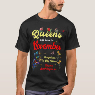 Königinnen werden im November mit Geburtstagsvertr T-Shirt