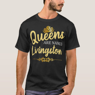 Königinnen werden LIVINGSTON Geschenk Nachname Fun T-Shirt