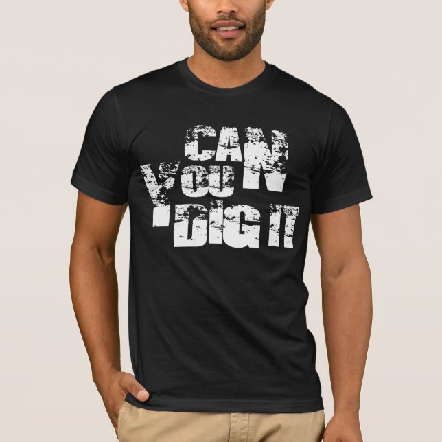 können Sie es graben T-Shirt (Vorderseite)