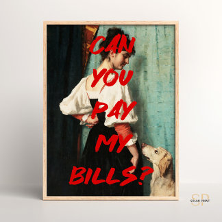 Können Sie meine Rechnungen Zitat zur Renaissance- Poster