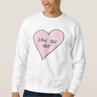 Können Sie nicht Herz Sweatshirt