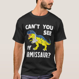 Können Sie nicht meinen Armisaur Funny Broken Arm T-Shirt
