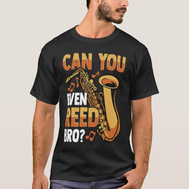 Können Sie sogar lesen Bro Sprichwort Saxophone Pl T-Shirt (Vorderseite)