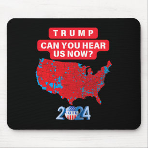 Können Sie uns jetzt hören, Trump 2024-Karte von 2 Mousepad