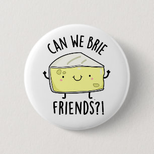 Können wir Freunde freunen Funny Cheese Pub Button