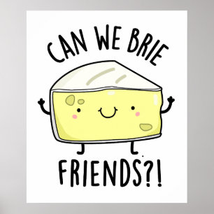 Können wir Freunde von Funny Cheese Puns bestechen Poster