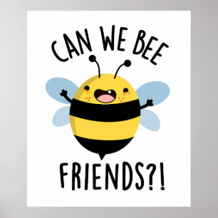 Können wir Freunde werden Funny Bug Pun? Poster