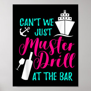 Können wir nicht einfach die Drill im Bar Cruise V Poster