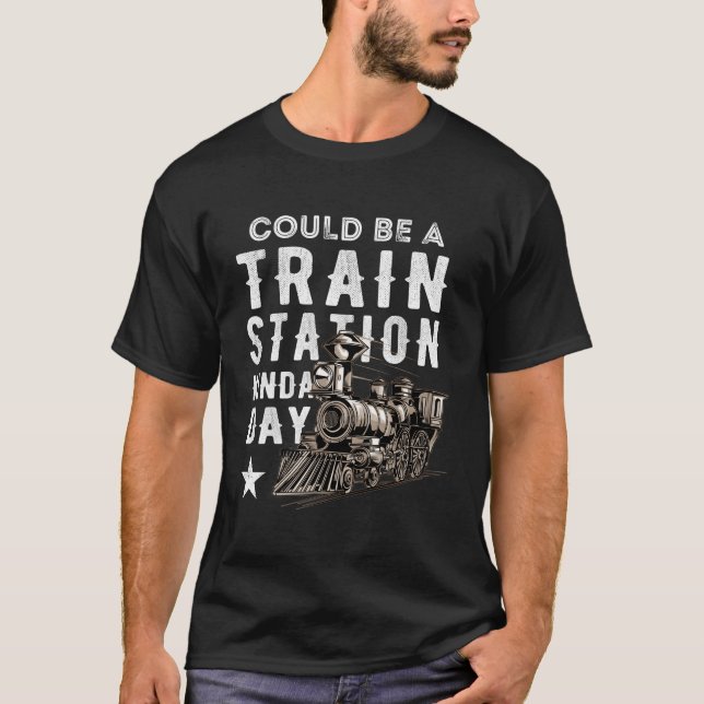 Könnte ein Tag am Bahnhof sein T-Shirt (Vorderseite)