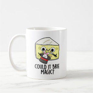 Könnte es Brie-Magie sein Lustiger Käse-Wortspiel Kaffeetasse