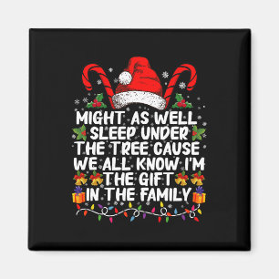 Könnte genauso gut unter dem Baum schlafen Weihnac Magnet